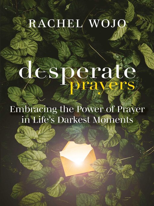 Title details for Desperate Prayers by Rachel Wojo - Available